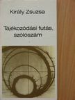 Király Zsuzsa - Tájékozódási futás, szólószám [antikvár]