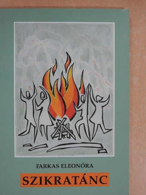 Farkas Eleonóra - Szikratánc [antikvár]