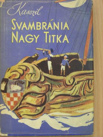 Lev Kasszil - Svambránia nagy titka [antikvár]