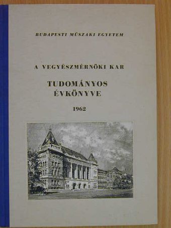 Billes Ferenc - A Vegyészmérnöki Kar tudományos évkönyve 1962 [antikvár]