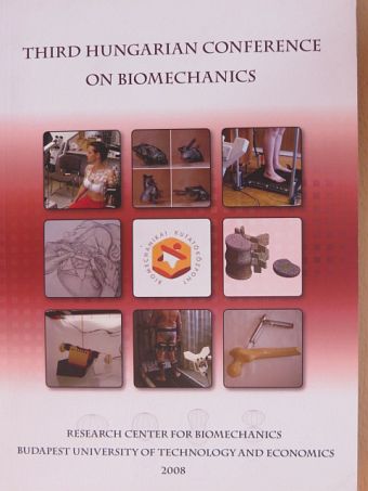 Andrónyi Kristóf - Proceedings of the Third Hungarian Conference on Biomechanics, Budapest July 4-5, 2008 [antikvár]