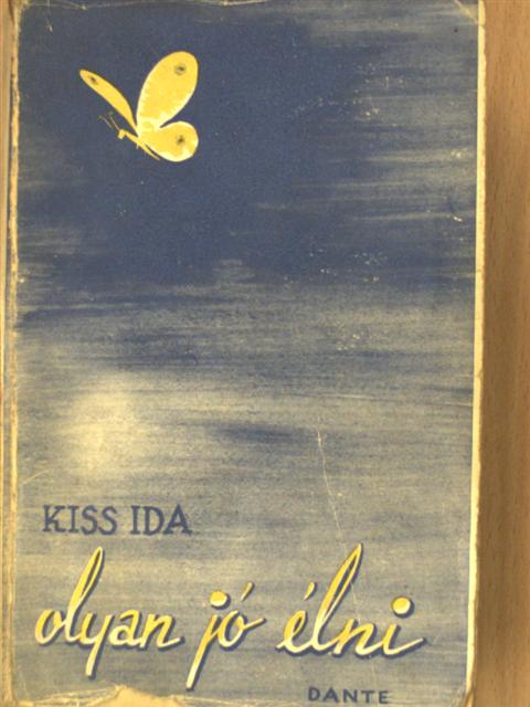 Kiss Ida - Olyan jó élni [antikvár]