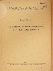 Lakner Kálmán - Új eljárások és hazai tapasztalatok a roskikészítés területén [antikvár]