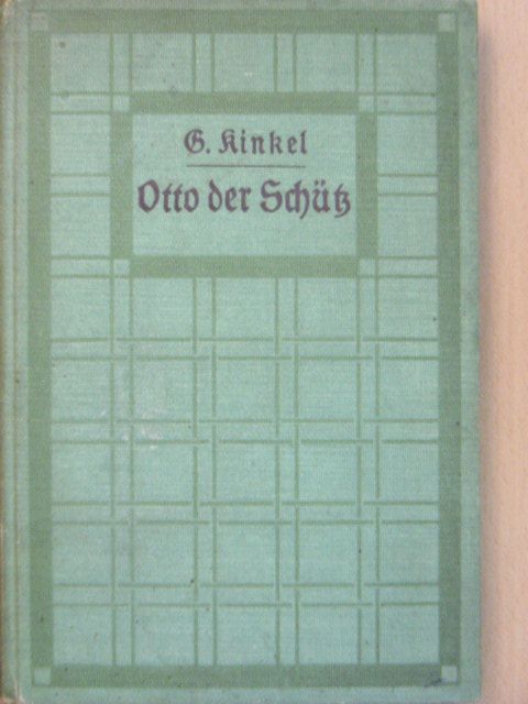 Gottfried Kinkel - Otto der Schütz (gótbetűs) [antikvár]
