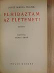 Josef Maria Frank - Elhibáztam az életemet! [antikvár]