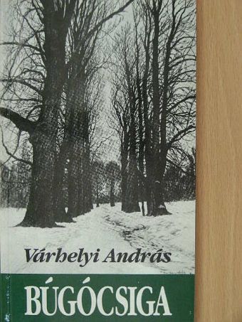 Várhelyi András - Búgócsiga [antikvár]