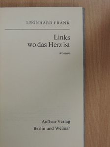 Leonhard Frank - Links wo das Herz ist [antikvár]