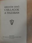 Ábrahám Ernő - Csillagok a Tiszában [antikvár]