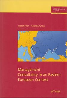 Poór József, Andrew Gross - Management Consultancy in an Eastern European Context [antikvár]
