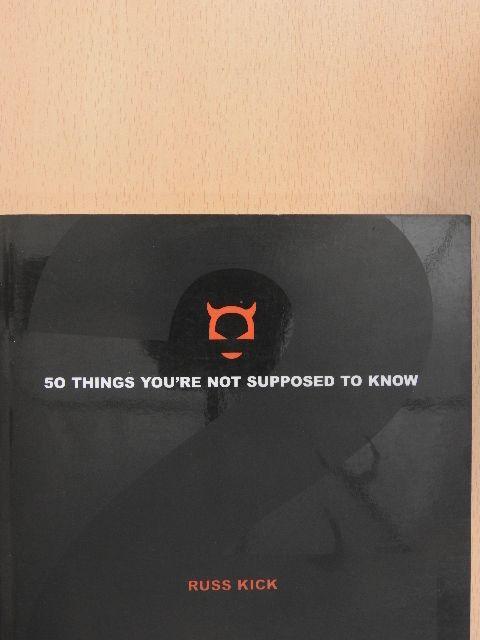 Russ Kick - 50 things you're not supposed to know [antikvár]