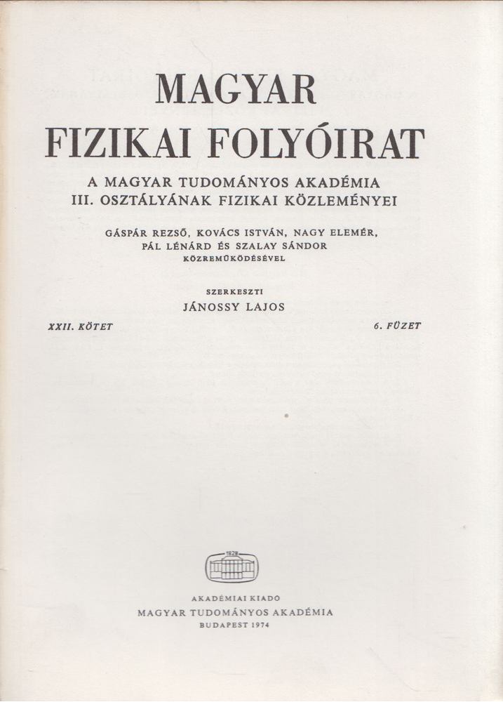 Jánossy Lajos - Magyar fizikai folyóirat XXII. kötet 6. füzet [antikvár]