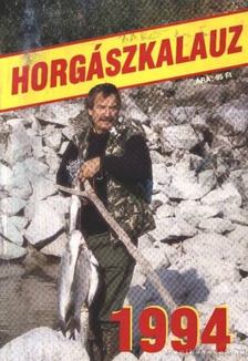 Szalay Ferenc - Horgászkalauz 1994 [antikvár]