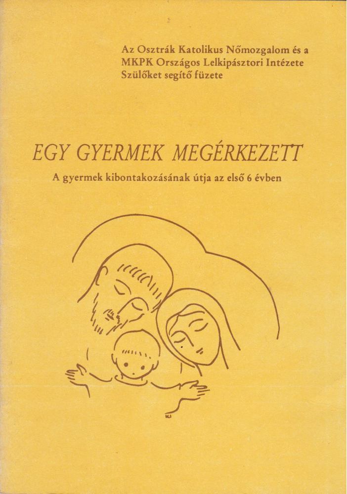 Egy gyermek megérkezett [antikvár]