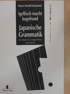Horst Arnold-Kanamori - Igelfisch macht kugelrund [antikvár]