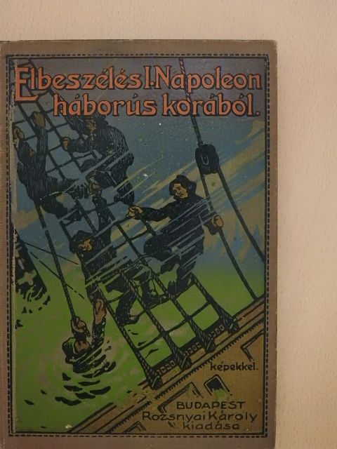 Elbeszélés I. Napoleon háborús korából [antikvár]