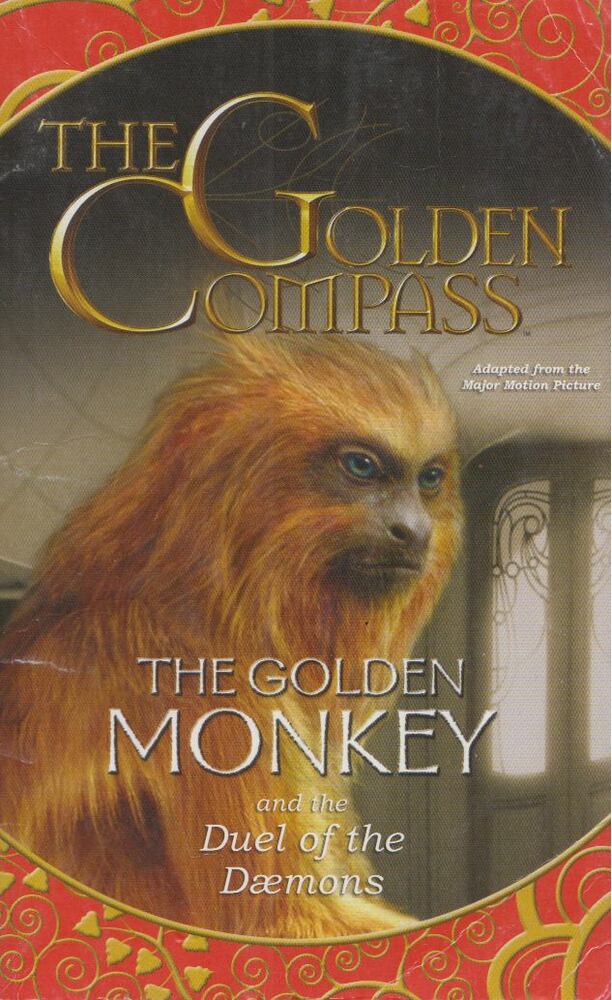 The Golden Compass: The Golden Monkey and Duel of the Daemons [antikvár]