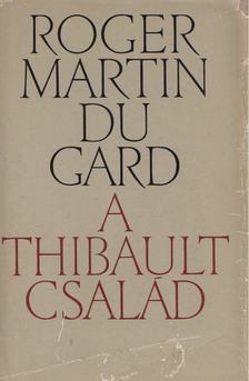 ROGER MARTIN DU GARD - A Thibault család I. [antikvár]