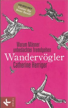 Catherine Herriger - Wandervögler [antikvár]