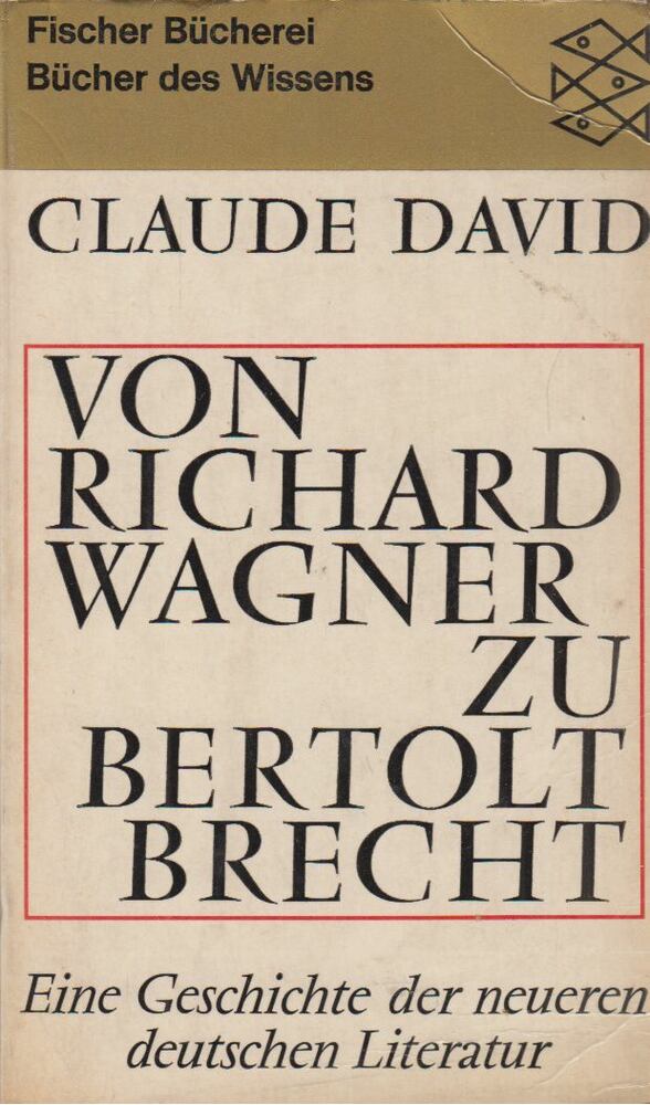 Claude David - Von Richard Wagner zu Bertolt Brecht [antikvár]