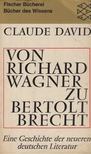 Claude David - Von Richard Wagner zu Bertolt Brecht [antikvár]
