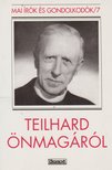 SZABÓ FERENC - Teilhard önmagáról [antikvár]