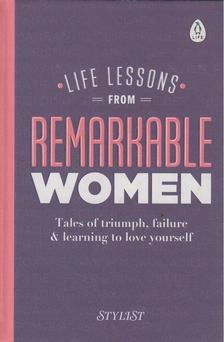 Life Lessons From Remarkable Women [antikvár]