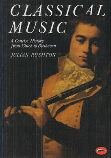 Rushton, Julian - Classical Music [antikvár]