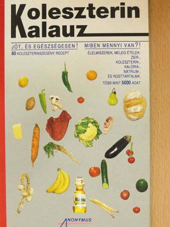 Bakay Józsefné - Koleszterin kalauz [antikvár]