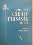 Balázs István - A Magyar Kodály Társaság Hírei III/2. [antikvár]