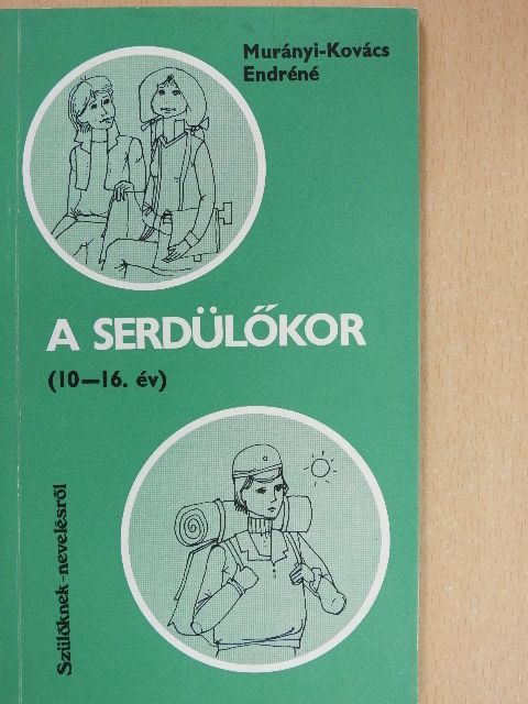 Murányi-Kovács Endréné - A serdülőkor [antikvár]