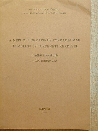 A népi demokratikus forradalmak elméleti és történeti kérdései [antikvár]