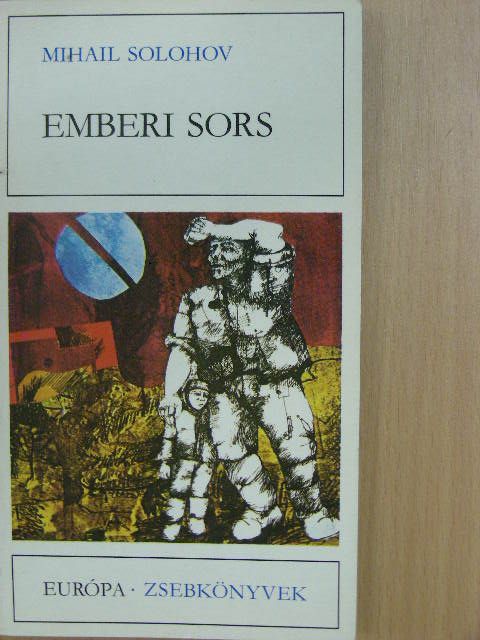 Mihail Solohov - Emberi sors [antikvár]