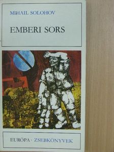 Mihail Solohov - Emberi sors [antikvár]