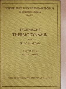 Dr.-Ing. Fr. Bosnjakovic - Technische Thermodynamik I. [antikvár]