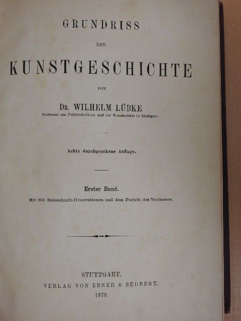 Dr. Wilhelm Lübke - Grundriss der Kunstgeschichte I. [antikvár]