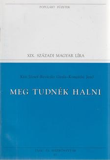 Reviczky Gyula, Kiss József, Komjáthy Jenő - Meg tudnék halni [antikvár]