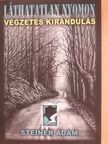 Steiner Ádám - Végzetes kirándulás [antikvár]