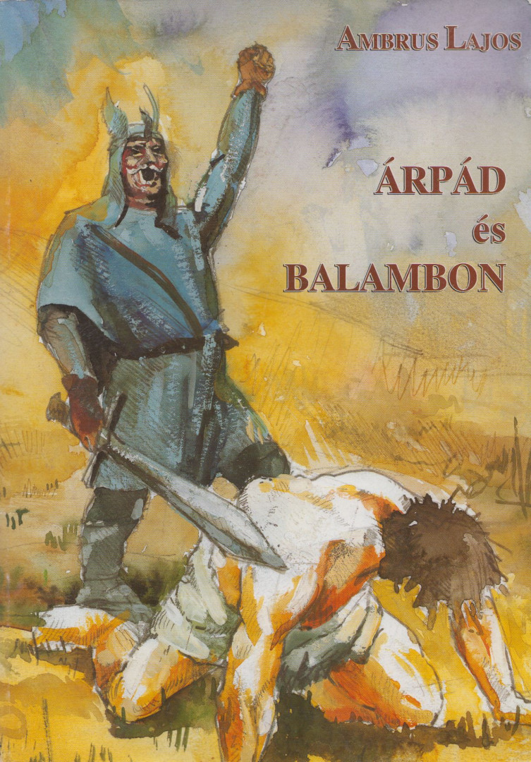 Ambrus Lajos - Árpád és Balambon [antikvár]