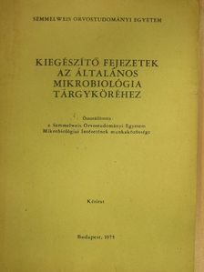 Dr. Anderlik Piroska - Kiegészítő fejezetek az általános mikrobiológia tárgyköréhez [antikvár]