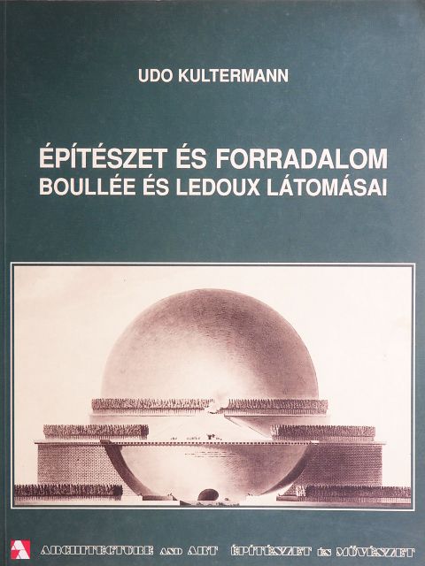 Udo Kultermann - Építészet és forradalom [antikvár]