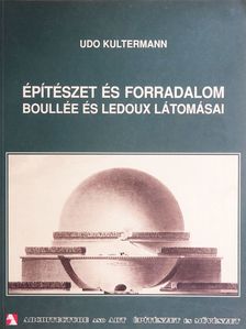 Udo Kultermann - Építészet és forradalom [antikvár]
