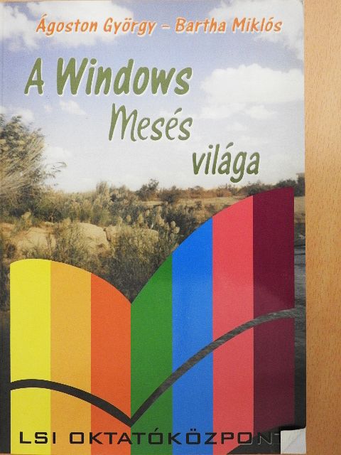 Ágoston György - A Windows mesés világa [antikvár]