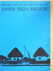Dr. Flórián Mária - Upper Tisza Region [antikvár]