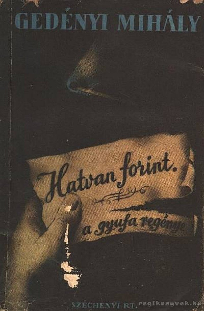 GEDÉNYI MIHÁLY - Hatvan forint [antikvár]