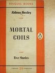 Aldous Huxley - Mortal Coils [antikvár]