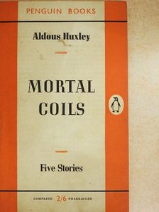 Aldous Huxley - Mortal Coils [antikvár]