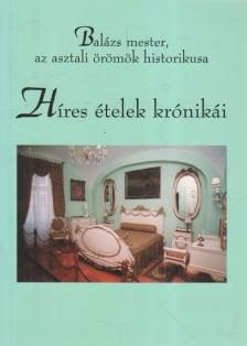 Dr. Draveczky Balázs - Híres ételek krónikái [antikvár]