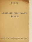 Kegel Miksa - Lassalle Ferdinánd élete [antikvár]