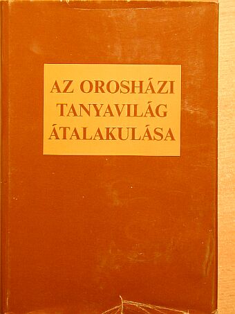 Beck Zoltán - Az orosházi tanyavilág átalakulása [antikvár]