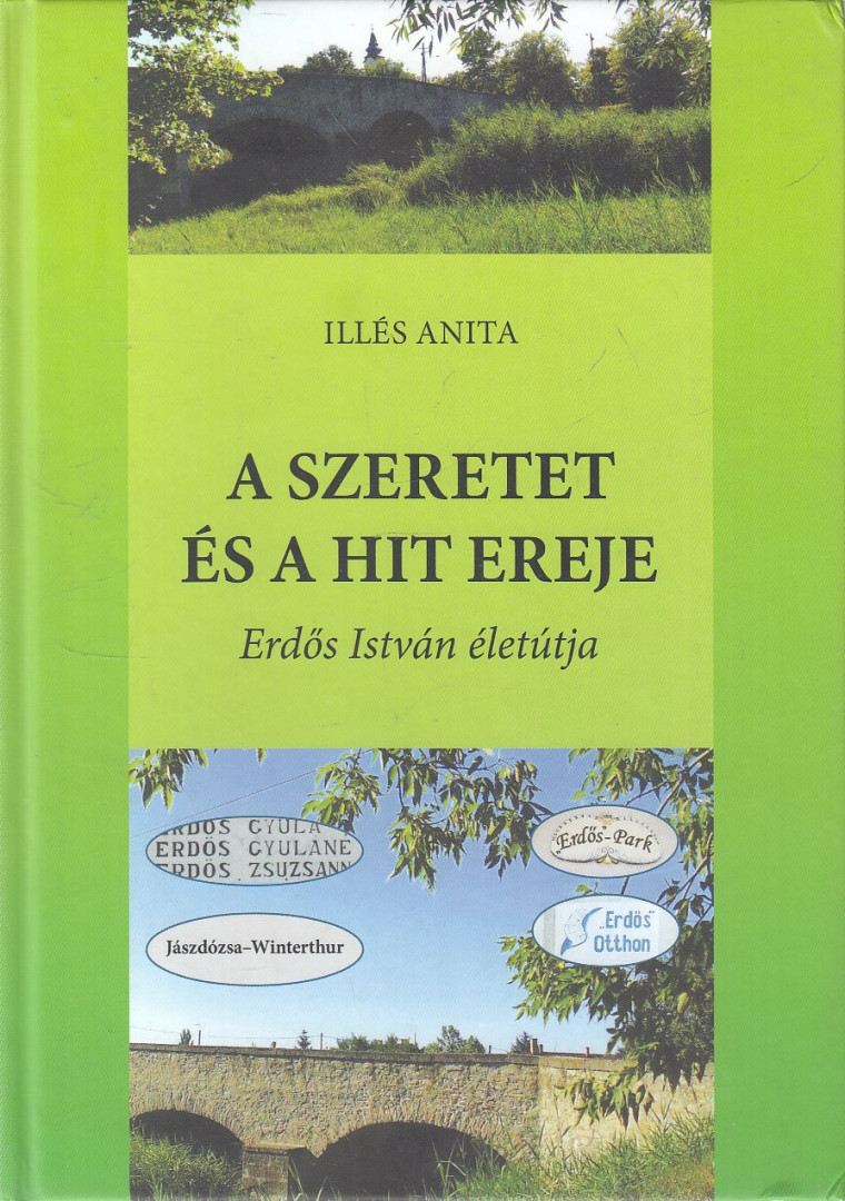 Illés Anita - A szeretet és a hit ereje [antikvár]